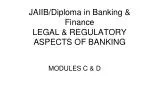 JAIIB/Diploma in Banking &amp; Finance LEGAL &amp; REGULATORY ASPECTS OF BANKING