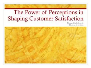 The Power of Perceptions in Shaping Customer Satisfaction