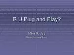 R U Plug and Play? - slide 1