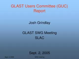 GLAST Users Committee (GUC) Report