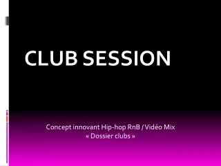 club session