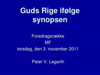 guds rige if lge synopsen