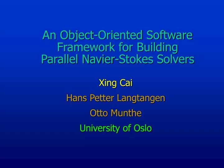an object oriented software framework for building parallel navier stokes solvers