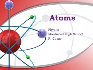 Atoms