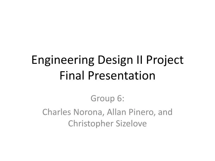 engineering design ii project final presentation