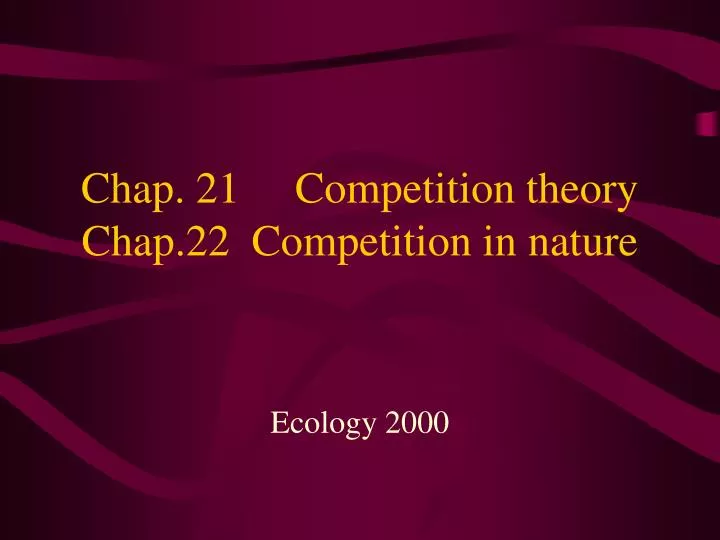 chap 21 competition theory chap 22 competition in nature
