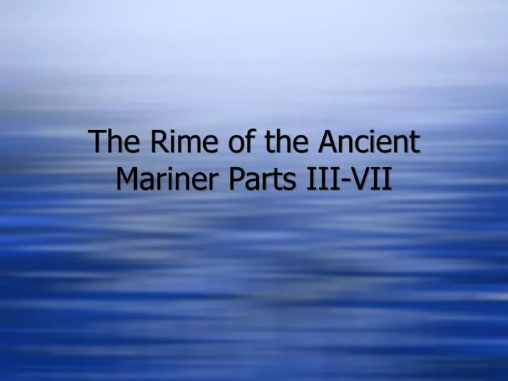 the rime of the ancient mariner parts iii vii