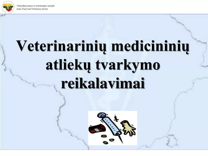 veterinarini medicinini atliek tvarkymo reikalavimai