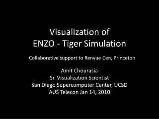 Visualization of ENZO - Tiger Simulation