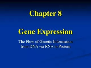 Chapter 8 Gene Expression