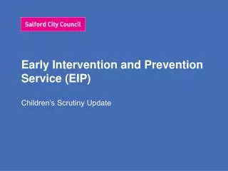 Early Intervention and Prevention Service (EIP)