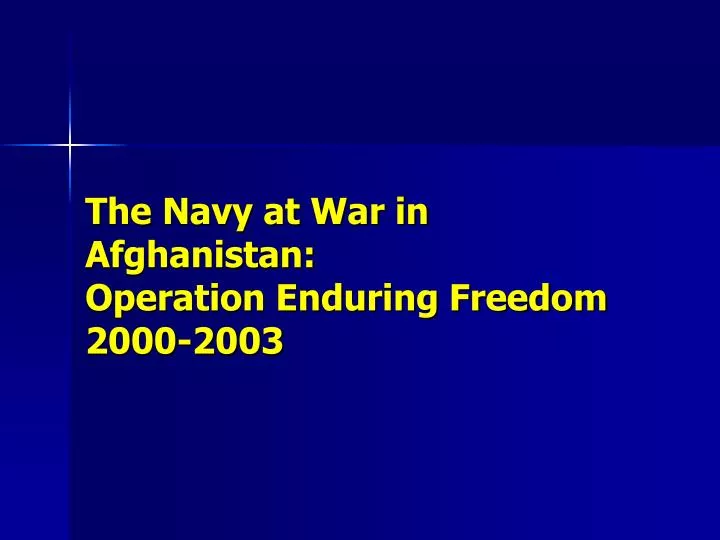 the navy at war in afghanistan operation enduring freedom 2000 2003