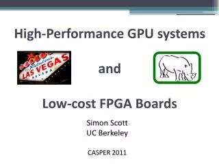 High-Performance GPU systems and Low-cost FPGA Boards