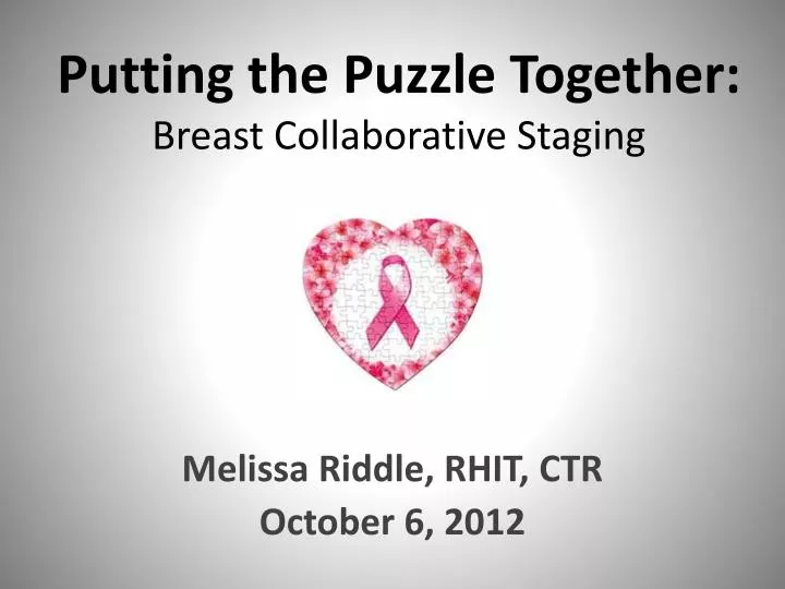 putting the puzzle together breast collaborative staging