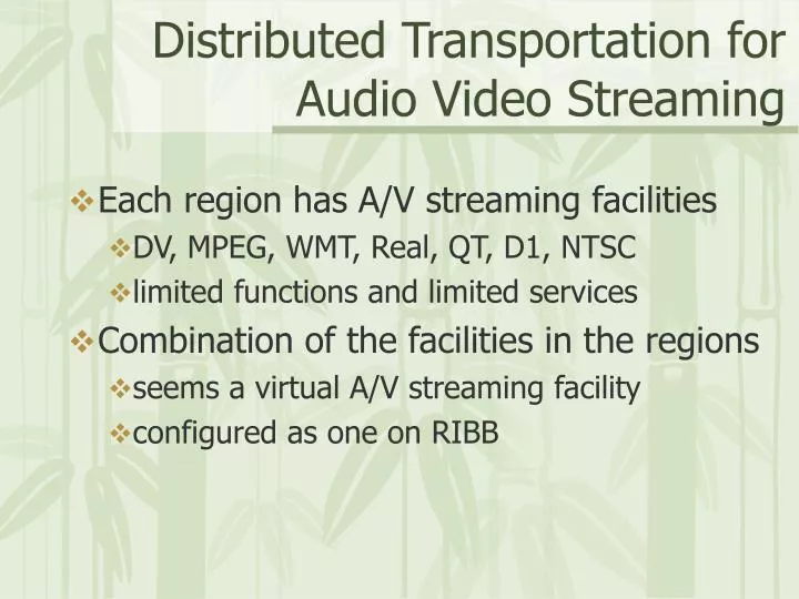 distributed transportation for audio video streaming