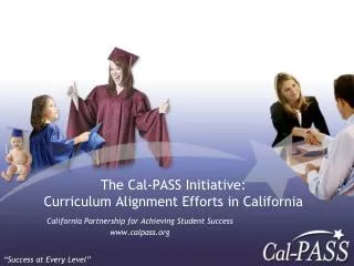 The Cal-PASS Initiative: Curriculum Alignment Efforts in California