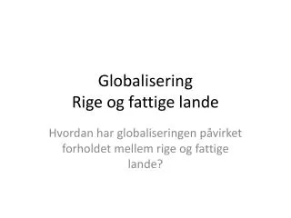 globalisering rige og fattige lande