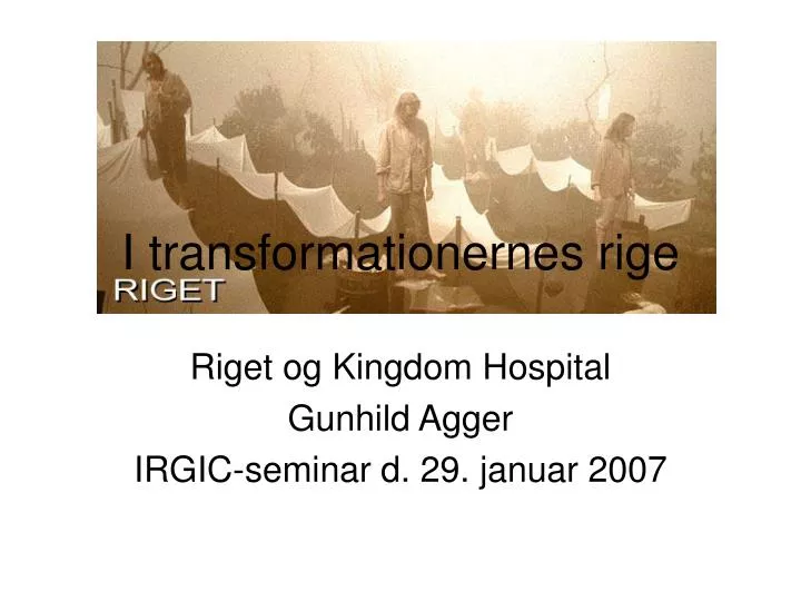 i transformationernes rige