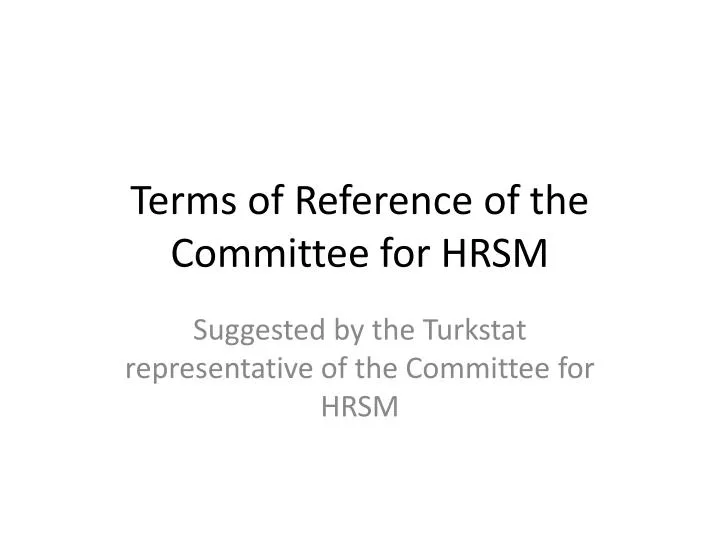 terms of reference of the committee for hrsm