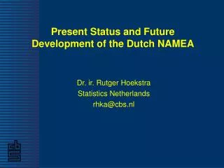Present Status and Future Development of the Dutch NAMEA