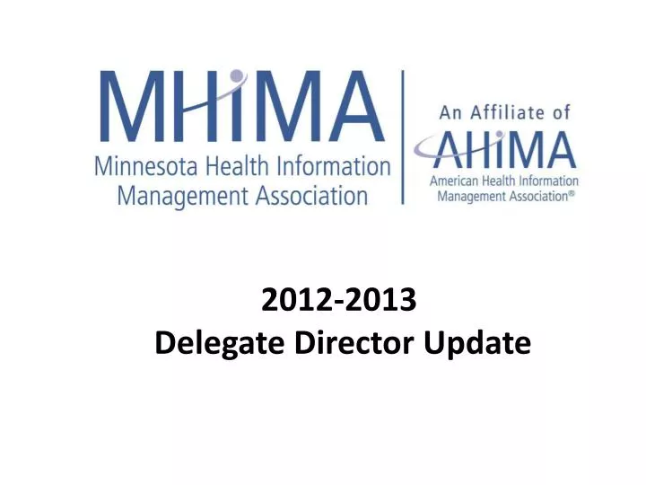 2012 2013 delegate director update
