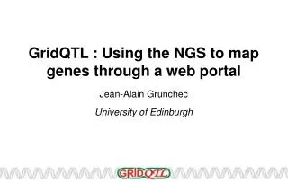 GridQTL : Using the NGS to map genes through a web portal