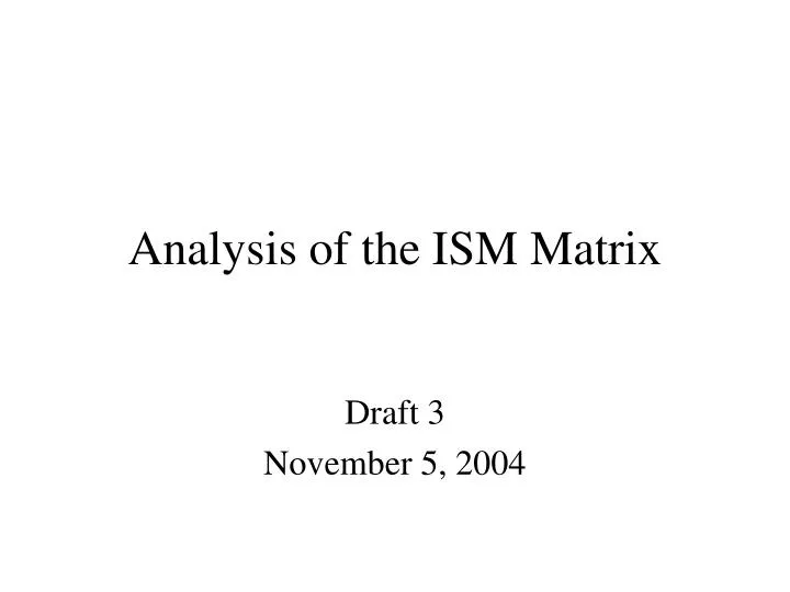 analysis of the ism matrix