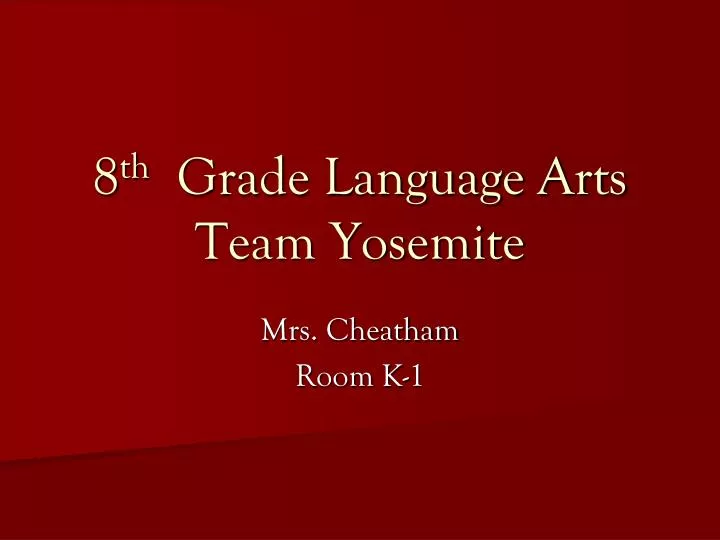 8 th grade language arts team yosemite