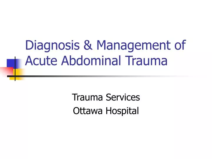 diagnosis management of acute abdominal trauma