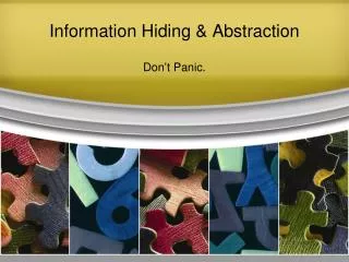 Information Hiding &amp; Abstraction