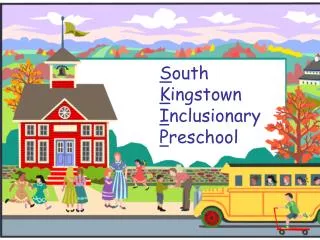 S outh K ingstown I nclusionary P reschool