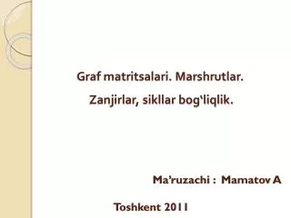 graf matritsalari marshrutlar zanjirlar sikllar bog liqlik