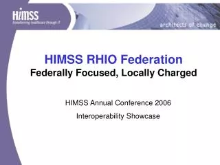 HIMSS RHIO Federation Federally Focused, Locally Charged