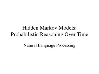 Hidden Markov Models: Probabilistic Reasoning Over Time