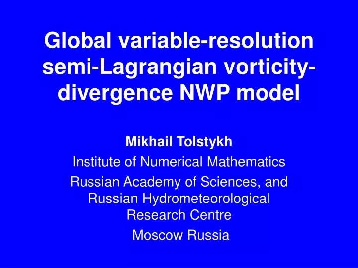 global variable resolution semi lagrangian vorticity divergence nwp model