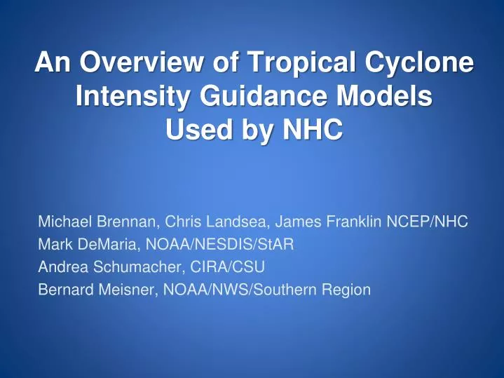 an overview of tropical cyclone intensity guidance models used by nhc