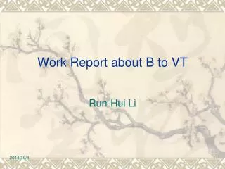 Work Report about B to VT