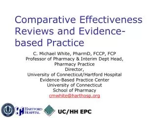 Comparative Effectiveness Reviews and Evidence-based Practice