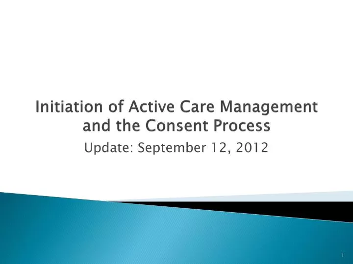 initiation of active care management and the consent process