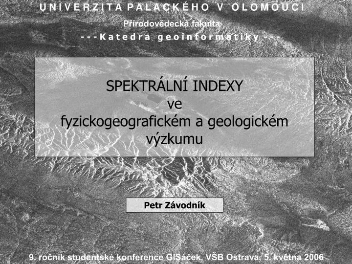 spektr ln indexy ve fyzickogeografick m a geologick m v zkumu