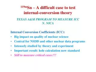 Internal Conversion Coefficients (ICC): Big impact on quality of nuclear science