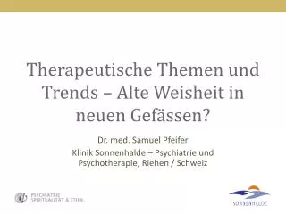 therapeutische themen und trends alte weisheit in neuen gef ssen