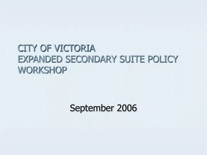 city of victoria expanded secondary suite policy workshop