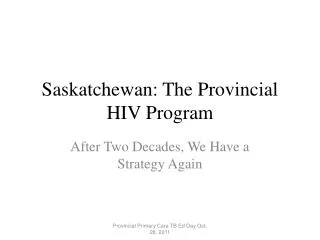 Saskatchewan: The Provincial HIV Program