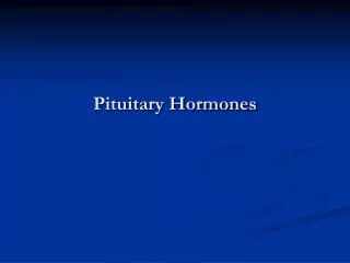 Pituitary Hormones