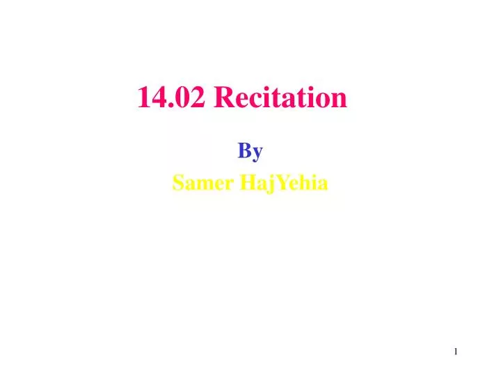 14 02 recitation
