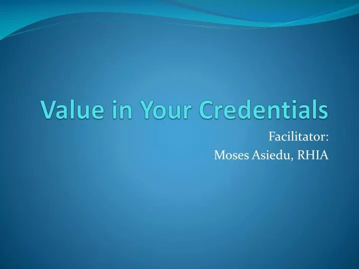 value in your credentials