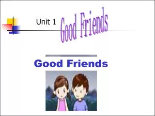 Good Friends
