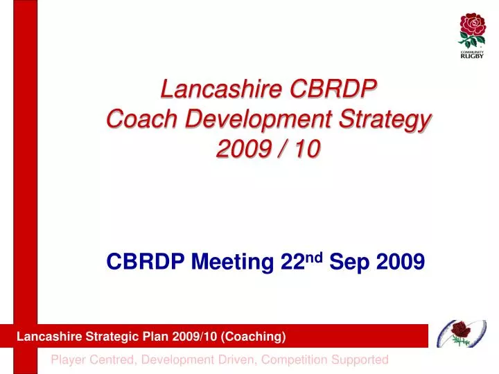 lancashire cbrdp coach development strategy 2009 10