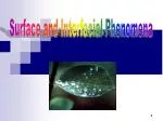 Surface and Interfacial Phenomena - slide 1